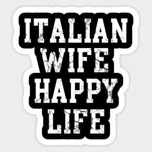 Italian Wife Happy Life Italia Italy Family Sticker